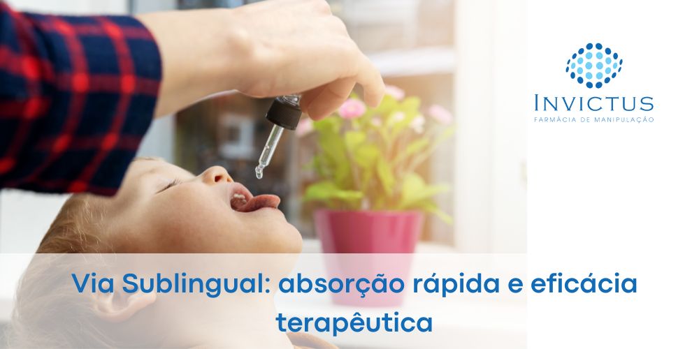 Via sublingual absorção rápida e eficácia terapêutica